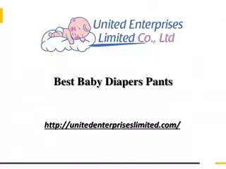 Best Baby Diapers Pants | unitedenterpriseslimited.com/