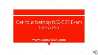 get your netapp ns0 527 exam like a pro