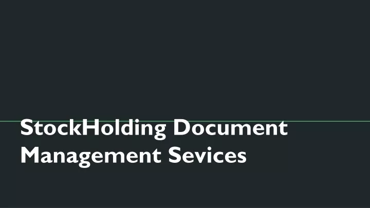 stockholding document management sevices