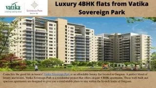 Luxury 4BHK flat from Vatika Sovereign Park