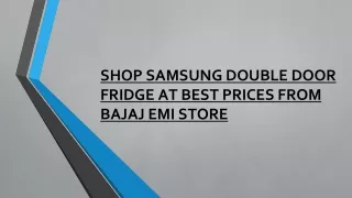Shop Samsung Double Door Fridge at Best Prices from Bajaj EMI Store