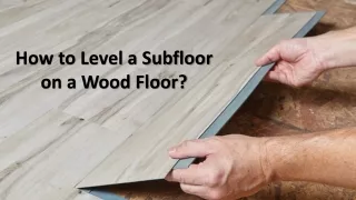 how to level a subfloor on a wood floor