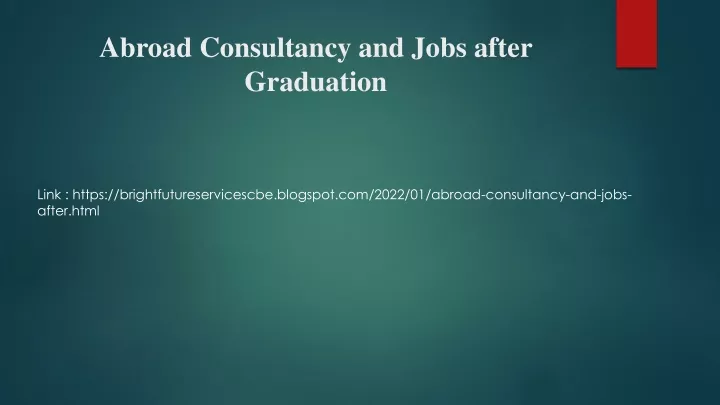 abroad consultancy and jobs after graduation