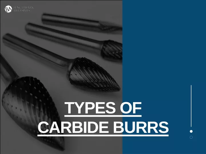 types of carbide burrs