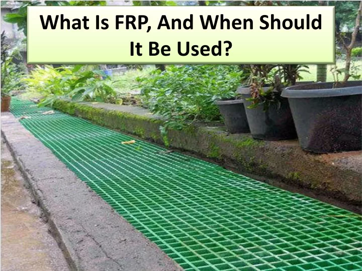 what is frp and when should it be used