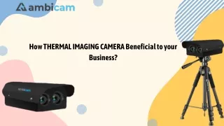 How THERMAL IMAGING CAMERA Beneficial to your Business