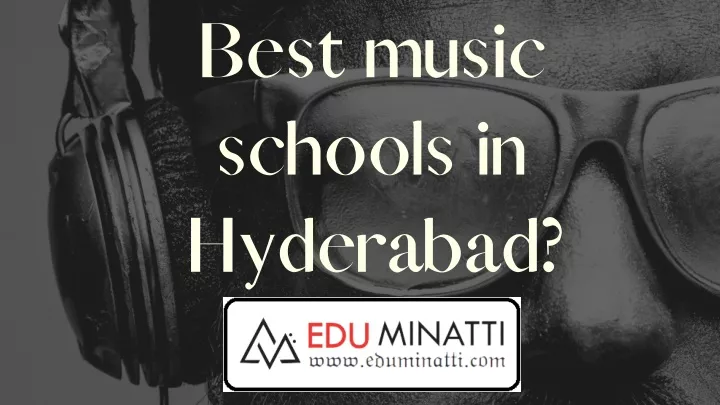 best music schools in hyderabad