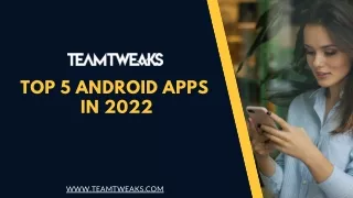 top 5 android apps in 2022