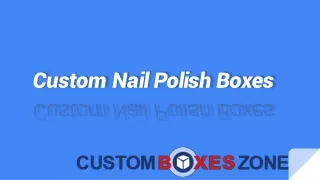 Custom nail polish boxes