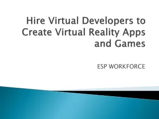 Hire Virtual Developers to Create Virtual Reality Apps and Games