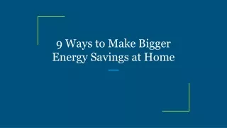 9 ways to make bigger energy savings at home