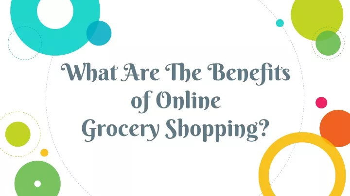 what are the benefits of online grocery shopping