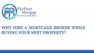 Why Hire A Mortgage Broker While Buying Your Next Property
