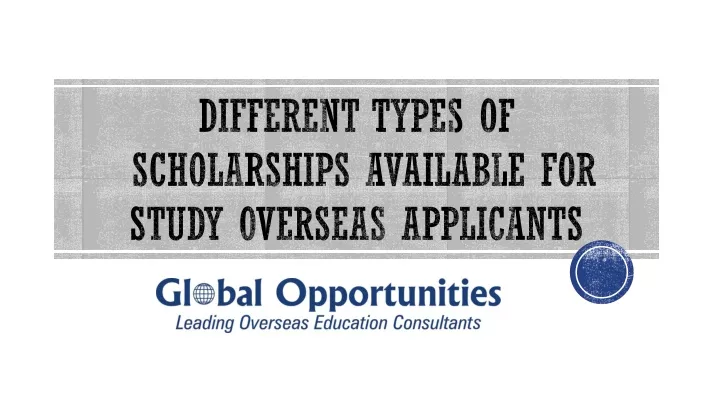 different types of scholarships available for study overseas applicants