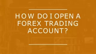 How Do I Open a Forex Trading Account