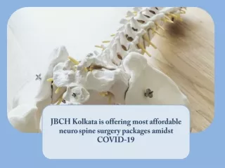 JBCH Kolkata is offering most affordable neuro spine surgery packages amidst COVID-19