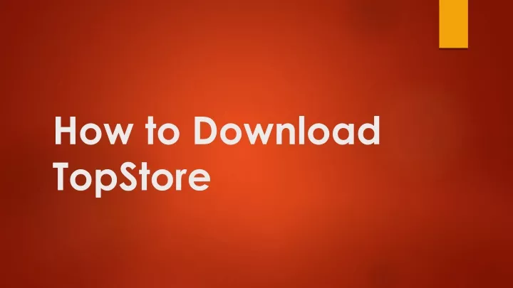 how to download topstore