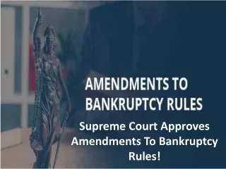 Supreme Court Approves Amendments To Bankruptcy Rules!