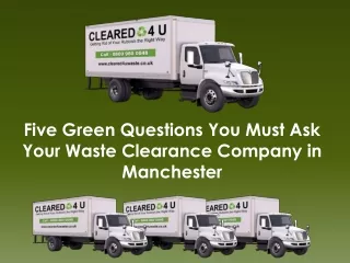 Five Green Questions You Must Ask Your Waste Clearance Company in Manchester