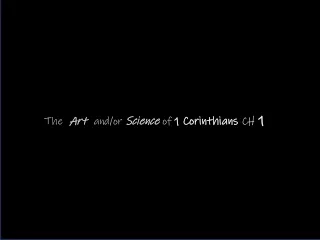 Art and/or Science of 1 Corinthians 1