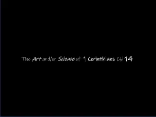 Art and/or Science of 1 Corinthians 14
