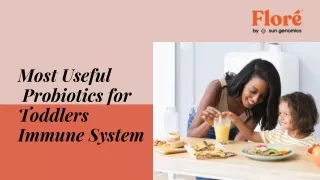 Most Useful  Probiotics for Toddlers Immune System - Floré