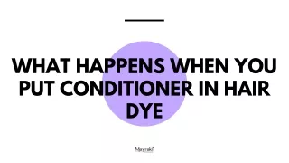 What happens when you put conditioner in a hair dye (1)
