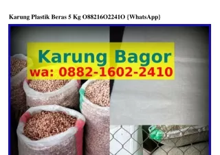karung plastik beras 5 kg o88216o2241o whatsapp