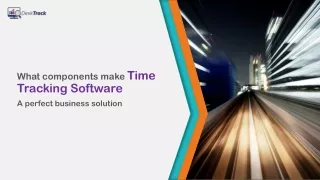 How Time Tracking Software and its features give a perfect solution to the busin