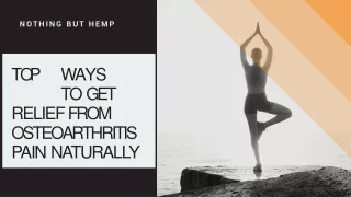 Top Ways to Get Relief from Osteoarthritis Pain Naturally