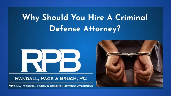 why should you hire a criminal defense attorney