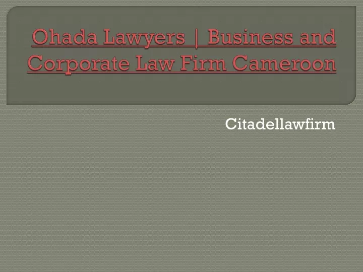 ohada lawyers business and corporate law firm cameroon