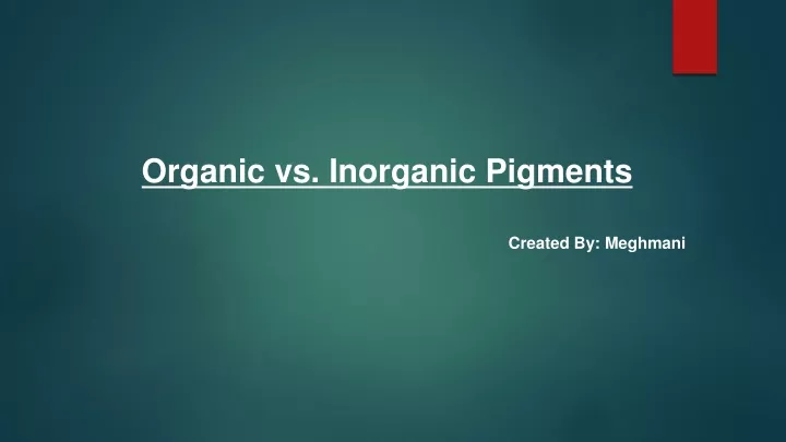 organic vs inorganic pigments