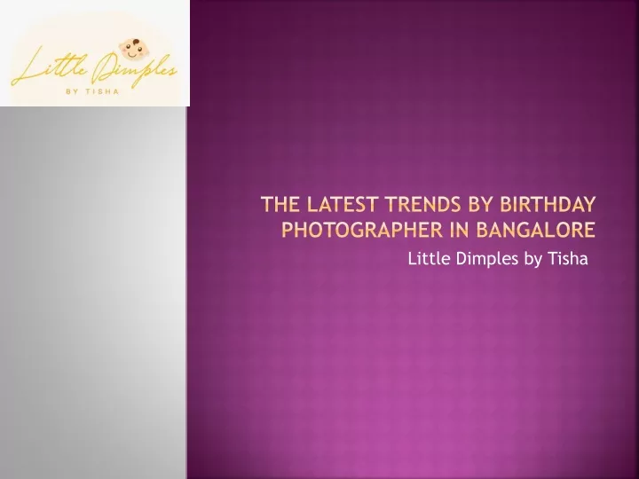 the latest trends by birthday photographer in bangalore