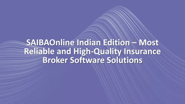 saibaonline indian edition most reliable and high quality insurance broker software solutions