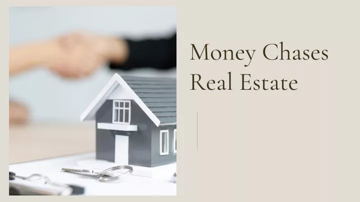money chases real estate