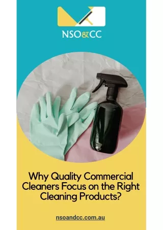 Why Quality Commercial Cleaners Focus on the Right Cleaning Products?