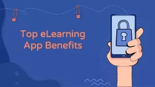 Top eLearning App Benefits