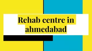Rehab centre in ahmedabad
