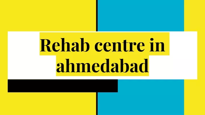 rehab centre in ahmedabad