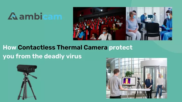 how contactless thermal camera protect you from