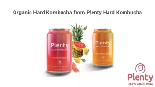 Organic Hard Kombucha - Plenty Hard Kombucha