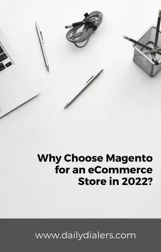 Why Choose Magento for an eCommerce Store in 2022