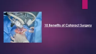 10 Benefits of Cataract Surgery.ppt