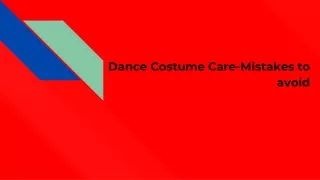 Dance Costume Care-Mistakes to avoid