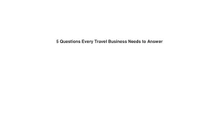 5 questions every travel business needs to answer