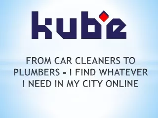 from car cleaners to plumbers i find whatever i need in my city online