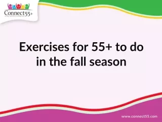 exercises for 55 to do in the fall season