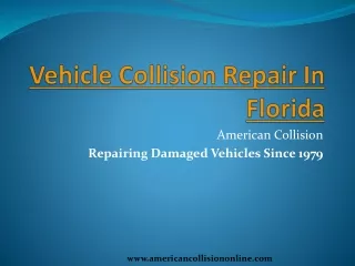 Vehicle Collision Repair In Florida | American Collision