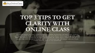 Top 3 tips to get clarity with online class